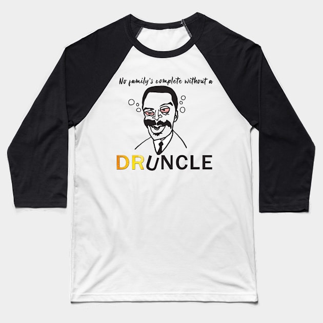 DRUNCLE Baseball T-Shirt by keshanDSTR
